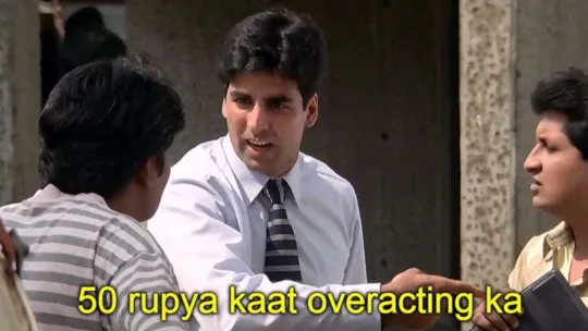 50 Rupya Kaat Overacting Ka - Akshay Kumar