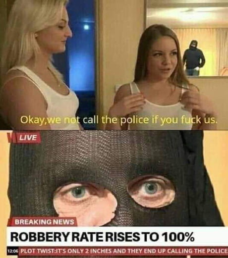 Ah yes robbery.