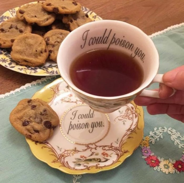 Always check your tea for poison!