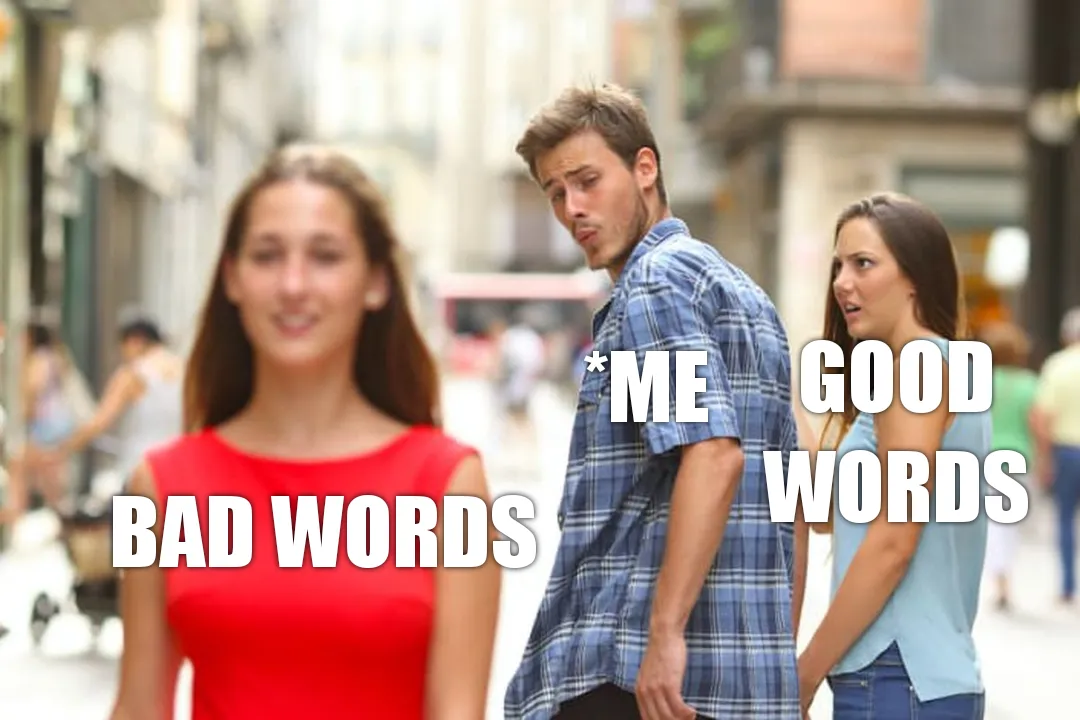 Bad vs good words