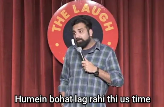 Humein Bahut Lag Rhi Thi Us Time - Anubhav Singh Bassi