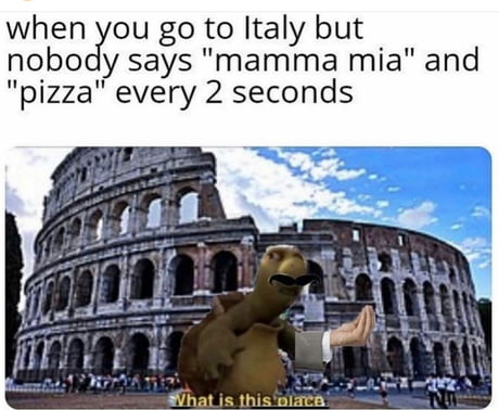 I was confused the first time i visited Italy.