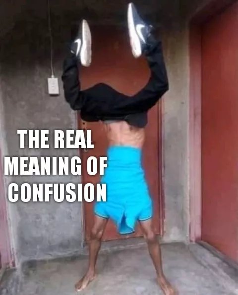 If confusion was a human