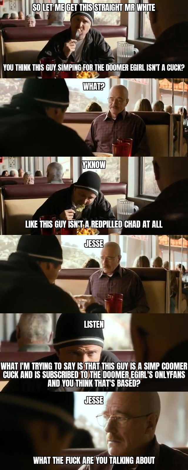 Jesse what the hell are you talking about