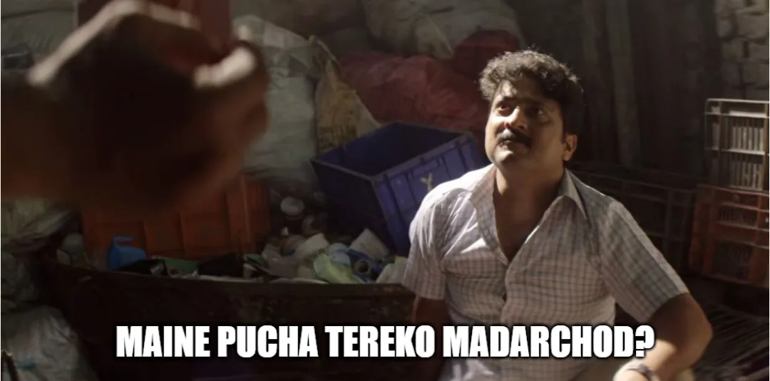 Maine Pucha Tereko Madarchod - Sacred Games