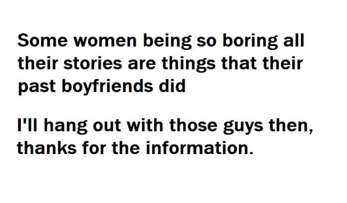 One time by bf did... My boyfriend... My man did...