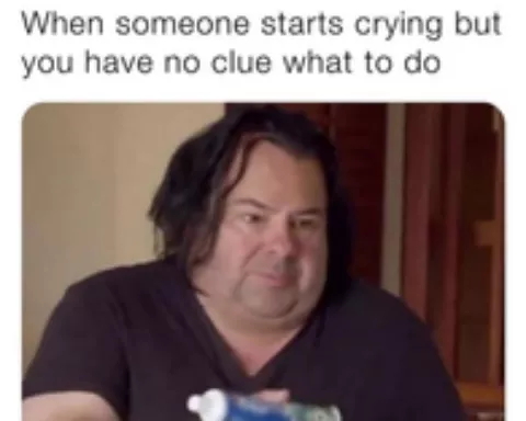 When someone start crying but you have no clue on what to do