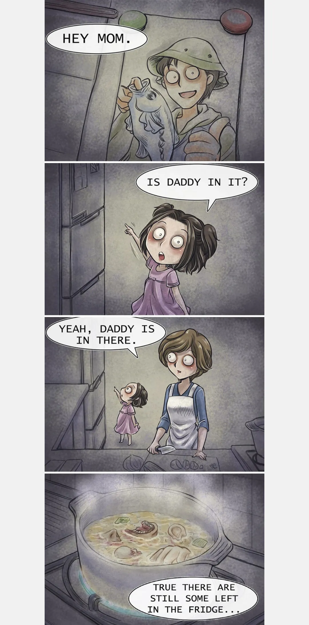 Yes Daddy's in the fridge