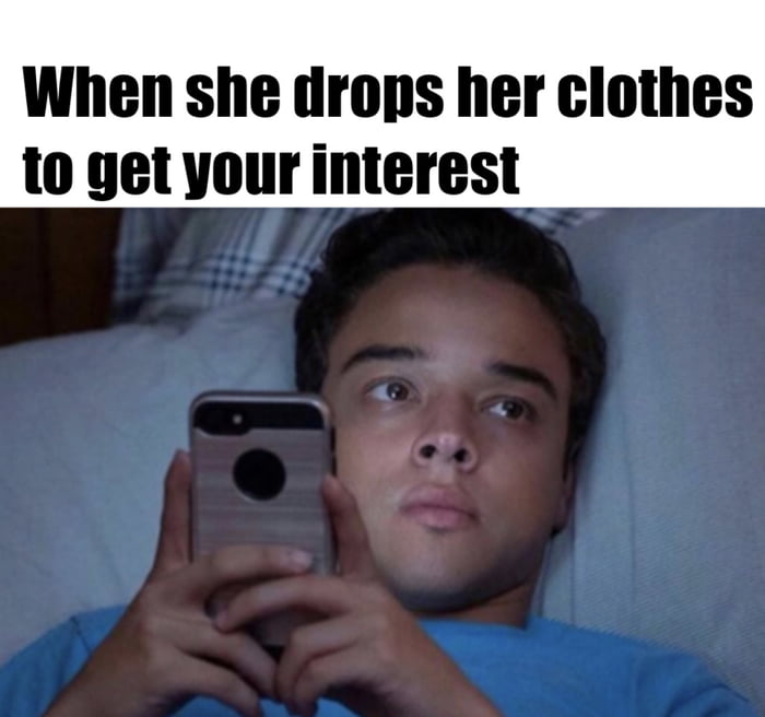 You know have my interest